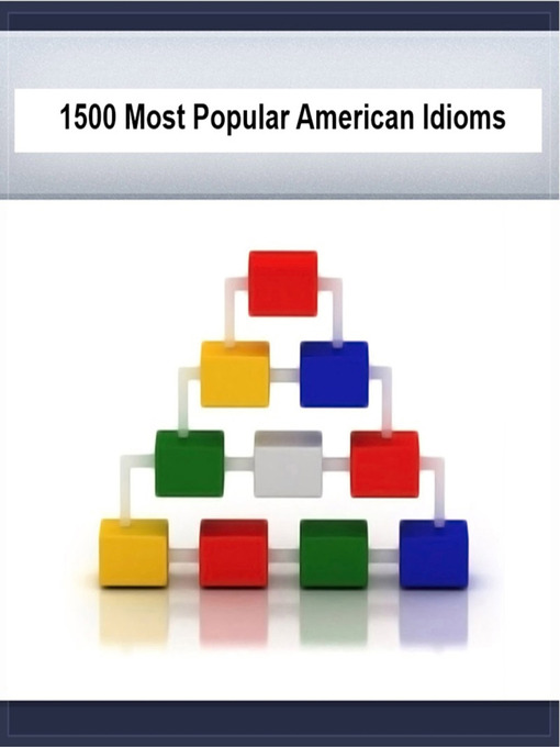 Title details for 1500 Most Popular Idioms in America by Deaver Brown - Available